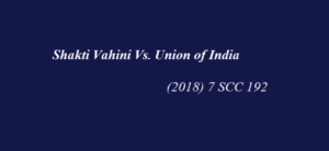 Shakti Vahini vs. Union of India