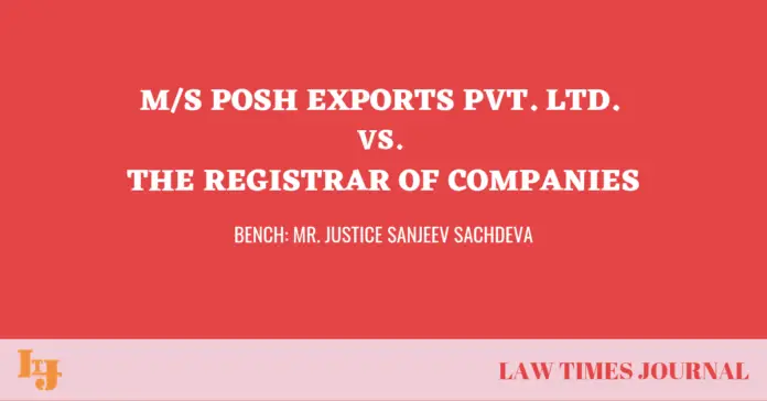 M/S Posh Exports Pvt. Ltd. vs The Registrar of Companies