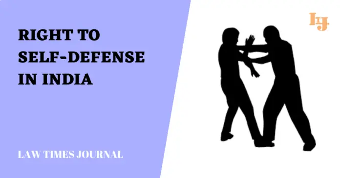 Right to self-defense in India - Law Times Journal