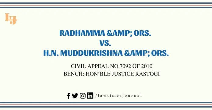 Radhamma & Ors. vs. H.N. Muddukrishna & Ors.