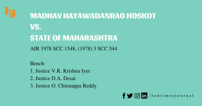 Madhav Hayawadanrao Hoskot vs. State of Maharashtra