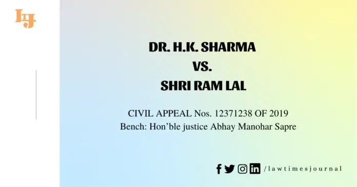 Dr. H.K. Sharma vs. Shri Ram Lal
