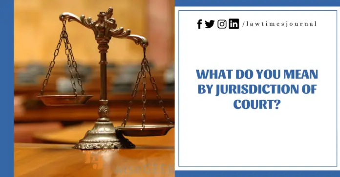 Jurisdiction of court