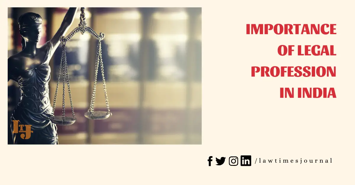 Importance of Legal Profession in India