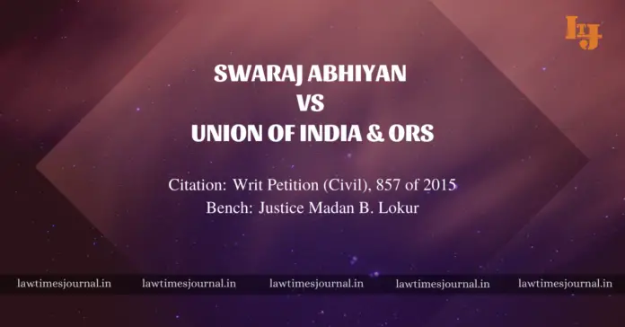 Swaraj Abhiyan vs. Union of India & Ors.