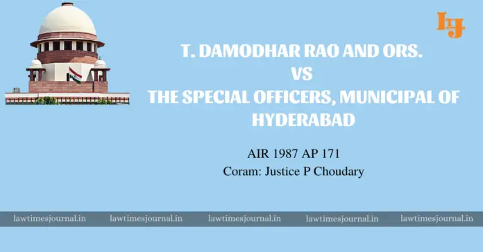Damodhar Rao & ors. vs. The Special Officers, Municipal of Hyderabad