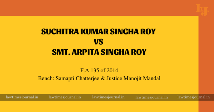 Suchitra Kumar Singha Roy vs. Smt. Arpita Singha Roy