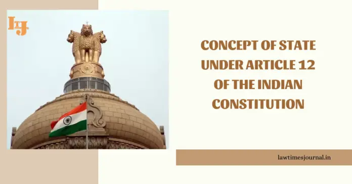 Article 12 in our Constitution of India
