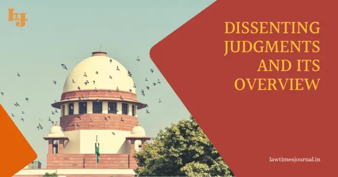 Dissenting Judgments and its overview