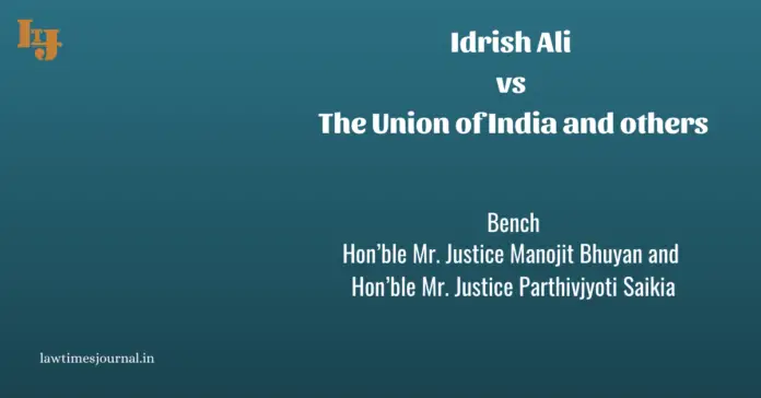 Idrish Ali vs. The Union of India and ors.