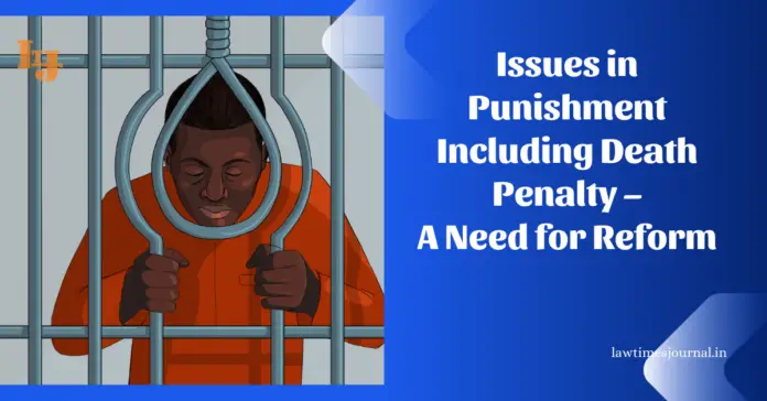 Issues in punishment including Death Penalty