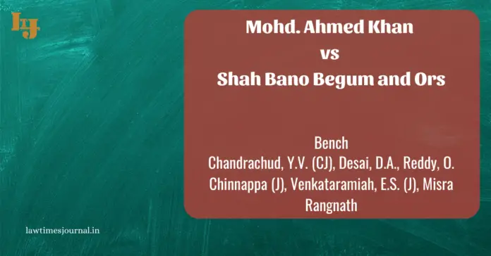 Mohd. Ahmed Khan vs. Shah Bano Begum and Ors.