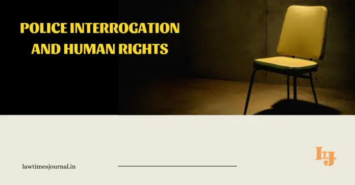 Police interrogation and human rights