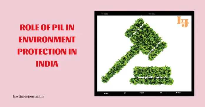 Role of PIL in environment protection in India