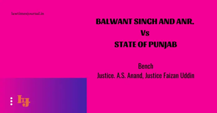 Balwant Singh & anr. vs. State of Punjab