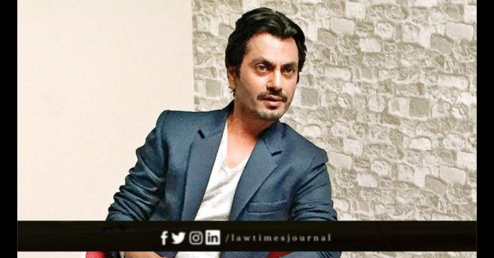 Protection from Arrest to Actor Nawazuddin Siddiqui & 4 family members in Molestation Case: Allahabad High Court