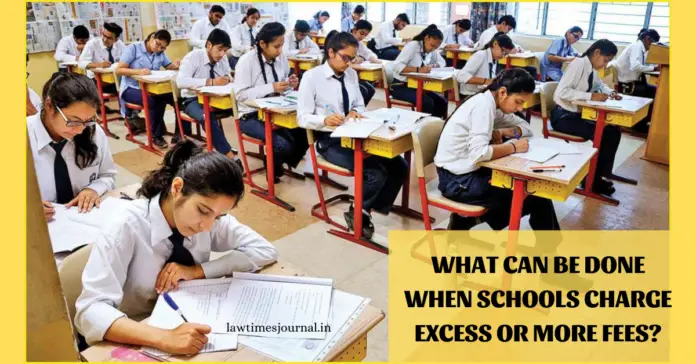 What can be done when schools charge excess or more fees?