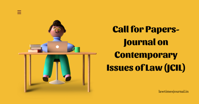 Call for Papers- Journal on Contemporary Issues of Law (JCIL)